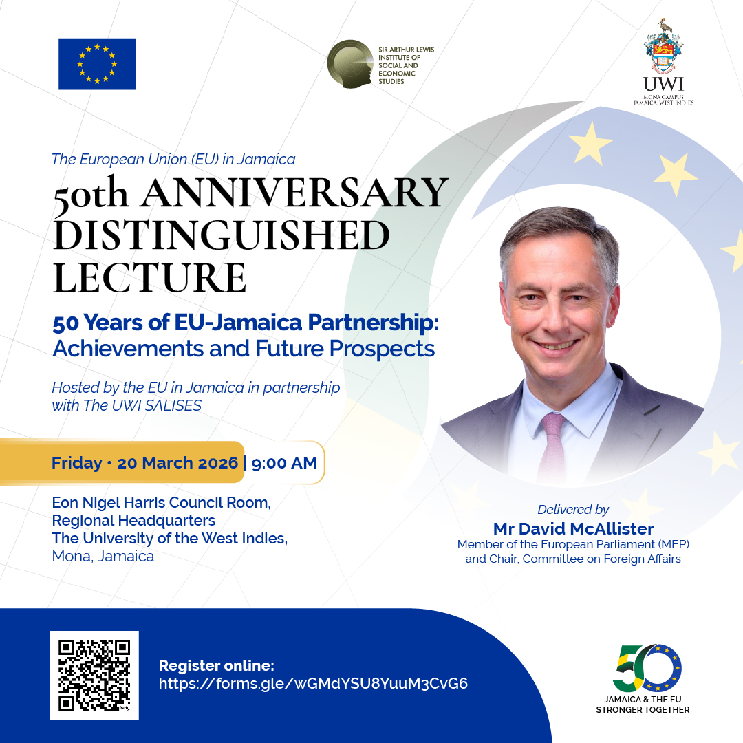 The EU in Jamaica, in partnership with The UWI SALISES, invites you to the 50th Anniversary Distinguished Lecture